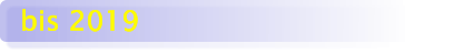 bis 2019
