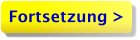Fortsetzung >